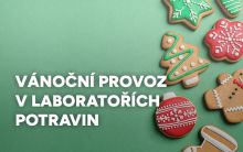 Vánoční provoz v laboratořích potravin